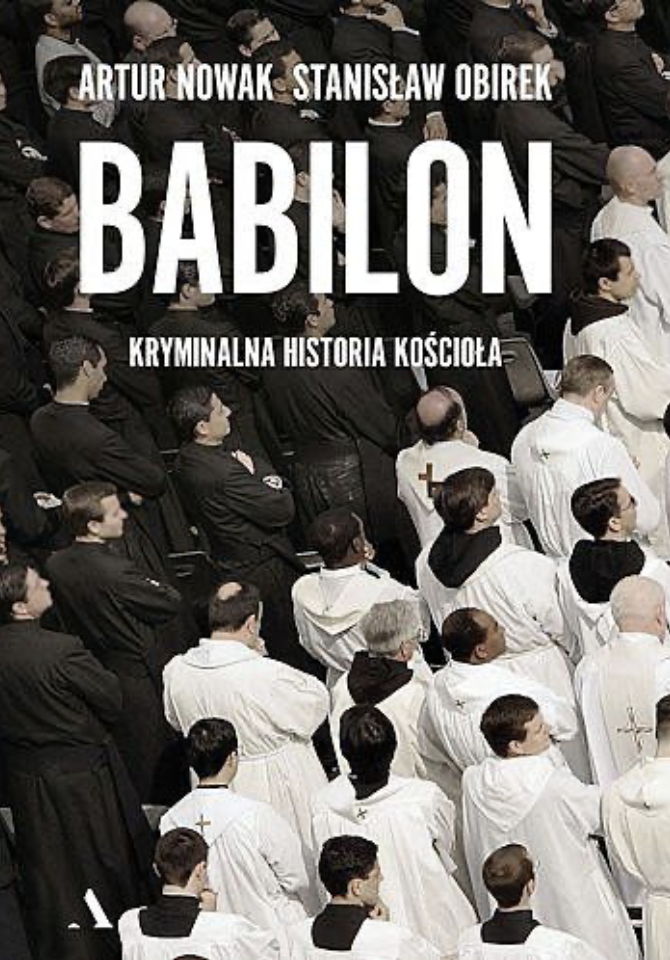 Książka "Babilon. Kryminalna historia Kościoła" – Stanisław Obirek i Artur Nowak
