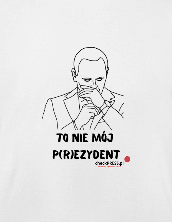 KOSZULKA ANTY NAWROCKI – TO NIE MÓJ PREZYDENT ALFONS MĘSKA BIAŁĄ