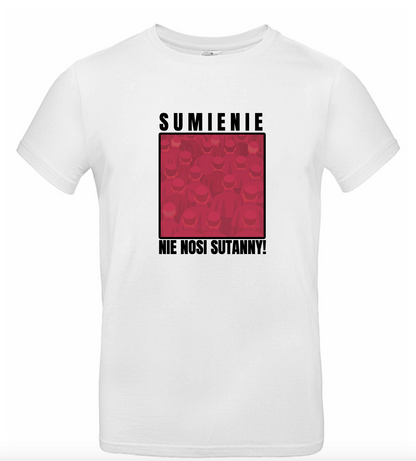 T-shirt / koszulka męska z napisem SUMIENIE NIE NOSI SUTANNY – biała